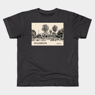 Fullerton - California Kids T-Shirt